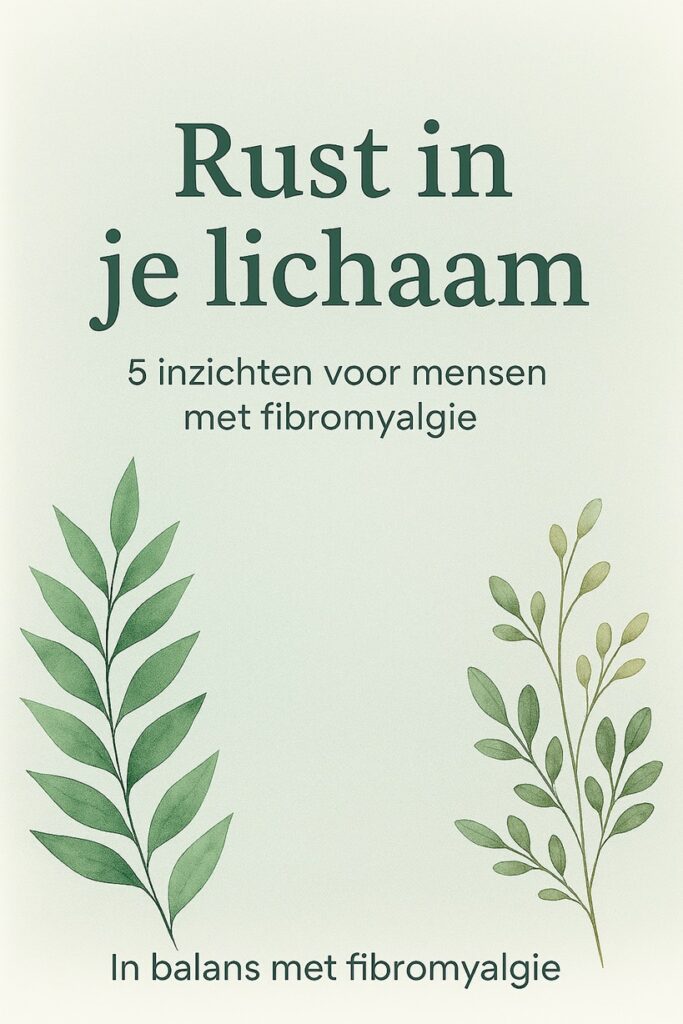 e-book fibromyalgie, gratis, hulp bij fibromyalgie, leven met fibromyalgie, chronische pijn coach, fibromyalgie behandeling, zenuwstelsel tot rust brengen, alternatieve hulp bij fibromyalgie, holistische aanpak fibromyalgie, fibromyalgie en stress, fibromyalgie en vermoeidheid, fibromyalgie coach ervaringen, fibromyalgie acceptatie